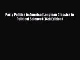 PDF Party Politics in America (Longman Classics in Political Science) (14th Edition)  EBook