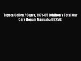 PDF Toyota Celica / Supra 1971-85 (Chilton's Total Car Care Repair Manuals: 68250) Free Books