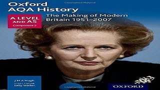 Read Oxford AQA History for A Level  The Making of Modern Britain 1951 2007 Ebook pdf download