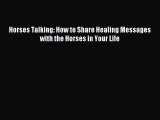 Download Horses Talking: How to Share Healing Messages with the Horses in Your Life Ebook Free
