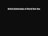 Download British Battleships of World War One  Read Online