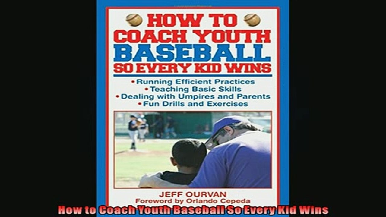 FREE DOWNLOAD  How to Coach Youth Baseball So Every Kid Wins READ ONLINE