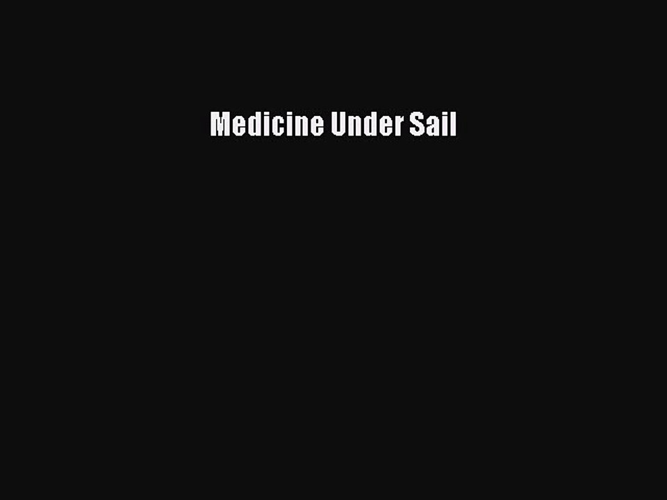 PDF Medicine Under Sail  EBook