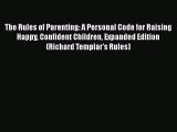 [PDF] The Rules of Parenting: A Personal Code for Raising Happy Confident Children Expanded