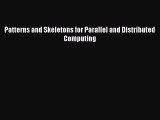 Read Patterns and Skeletons for Parallel and Distributed Computing Ebook Free