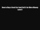 PDF How to Buy a Used Car (and Sell it for More Money Later!)  EBook