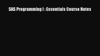 Read SAS Programming I : Essentials Course Notes Ebook Free