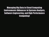 Read Managing Big Data in Cloud Computing Environments (Advances in Systems Analysis Software