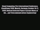 Read Cloud Computing: First International Conference CloudComp 2009 Munich Germany October