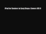 Read iPad for Seniors in Easy Steps: Covers iOS 9 Ebook Free