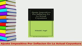 Read  Ajuste Impositivo Por Inflacion En La Actual Coyuntura Ebook Free