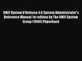 Download UNIX System V Release 4.0 System Administrator's Reference Manual 1st edition by The