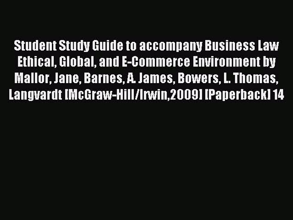 Read Student Study Guide to accompany Business Law Ethical Global and E-Commerce Environment