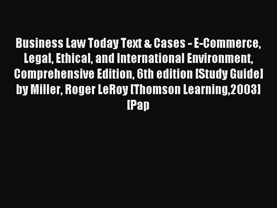 Read Business Law Today Text & Cases - E-Commerce Legal Ethical and International Environment