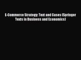 Read E-Commerce Strategy: Text and Cases (Springer Texts in Business and Economics) PDF Online
