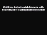 Download Web Mining Applications in E-Commerce and E-Services (Studies in Computational Intelligence)