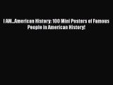 [PDF] I AM...American History: 100 Mini Posters of Famous People in American History! [Download]