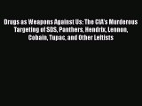 PDF Drugs as Weapons Against Us: The CIA's Murderous Targeting of SDS Panthers Hendrix Lennon