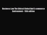 Download Business Law The Ethical Global And E-commerce Environment - 13th edition PDF Online