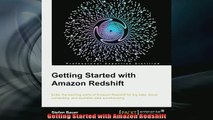 FREE DOWNLOAD  Getting Started with Amazon Redshift  FREE BOOOK ONLINE