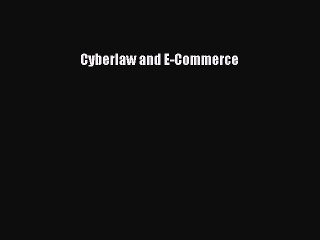 Read Cyberlaw and E-Commerce PDF Free