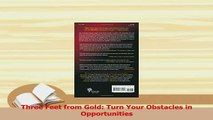 PDF  Three Feet from Gold Turn Your Obstacles in Opportunities Download Full Ebook