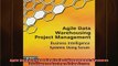 FREE PDF  Agile Data Warehousing Project Management Business Intelligence Systems Using Scrum  FREE BOOOK ONLINE