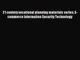 Download 21 century vocational planning materials series: E-commerce Information Security Technology