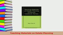 Read  Teaching Materials on Estate Planning Ebook Free