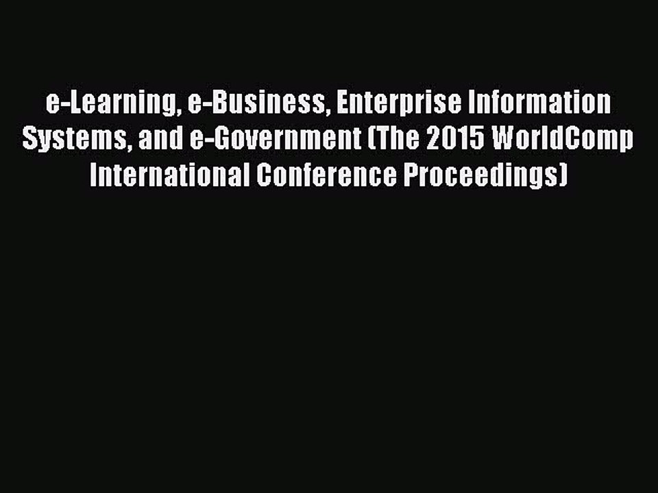Read e-Learning e-Business Enterprise Information Systems and e-Government (The 2015 WorldComp