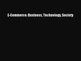 Download E-Commerce: Business Technology Society Ebook Free