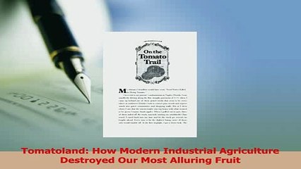 PDF  Tomatoland How Modern Industrial Agriculture Destroyed Our Most Alluring Fruit  EBook