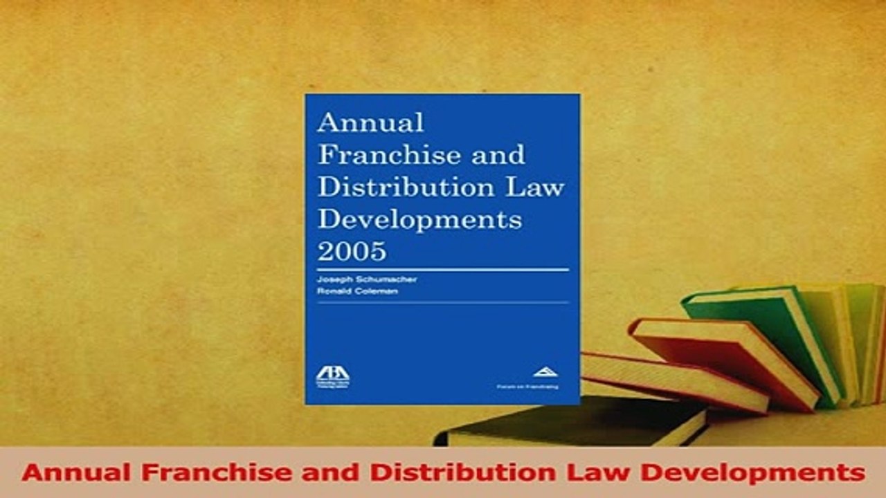 Download  Annual Franchise and Distribution Law Developments PDF Free