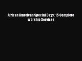 [PDF] African American Special Days: 15 Complete Worship Services [Read] Online