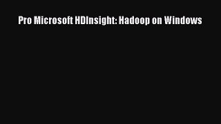 Download Pro Microsoft HDInsight: Hadoop on Windows Ebook Free