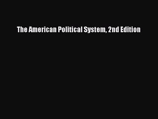 PDF The American Political System 2nd Edition  EBook