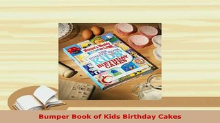 Download  Bumper Book of Kids Birthday Cakes Download Online