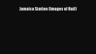 Read Jamaica Station (Images of Rail) Ebook Free