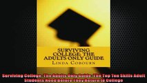 Free PDF Downlaod  Surviving College The Adults Only Guide The Top Ten Skills Adult Students Need Before  BOOK ONLINE