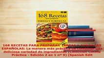 Download  168 RECETAS PARA PREPARAR TARTAS Y TORTILLAS ESPAÑOLAS La manera más práctica de combinar Download Online