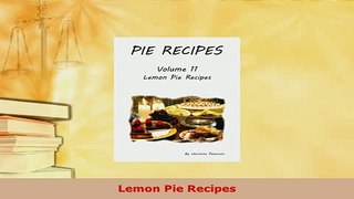 Download  Lemon Pie Recipes Read Full Ebook