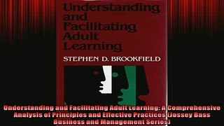 READ book  Understanding and Facilitating Adult Learning A Comprehensive Analysis of Principles and  FREE BOOOK ONLINE