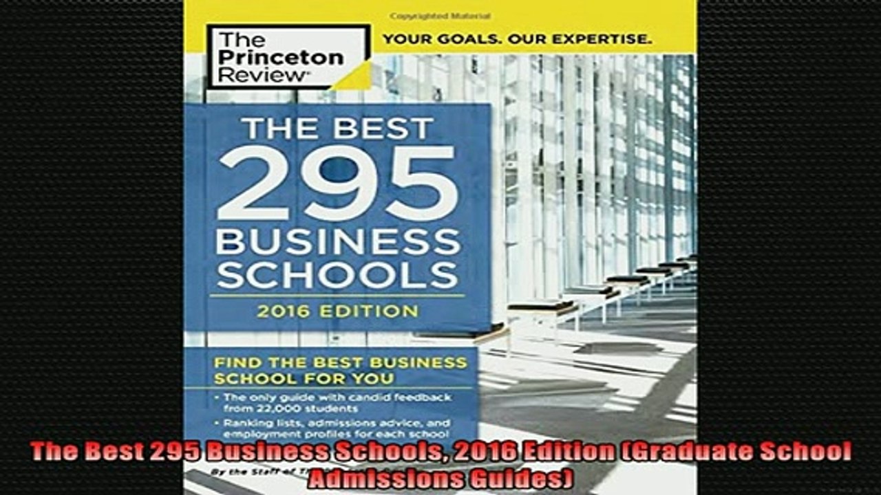 FREE DOWNLOAD  The Best 295 Business Schools 2016 Edition Graduate School Admissions Guides  BOOK ONLINE