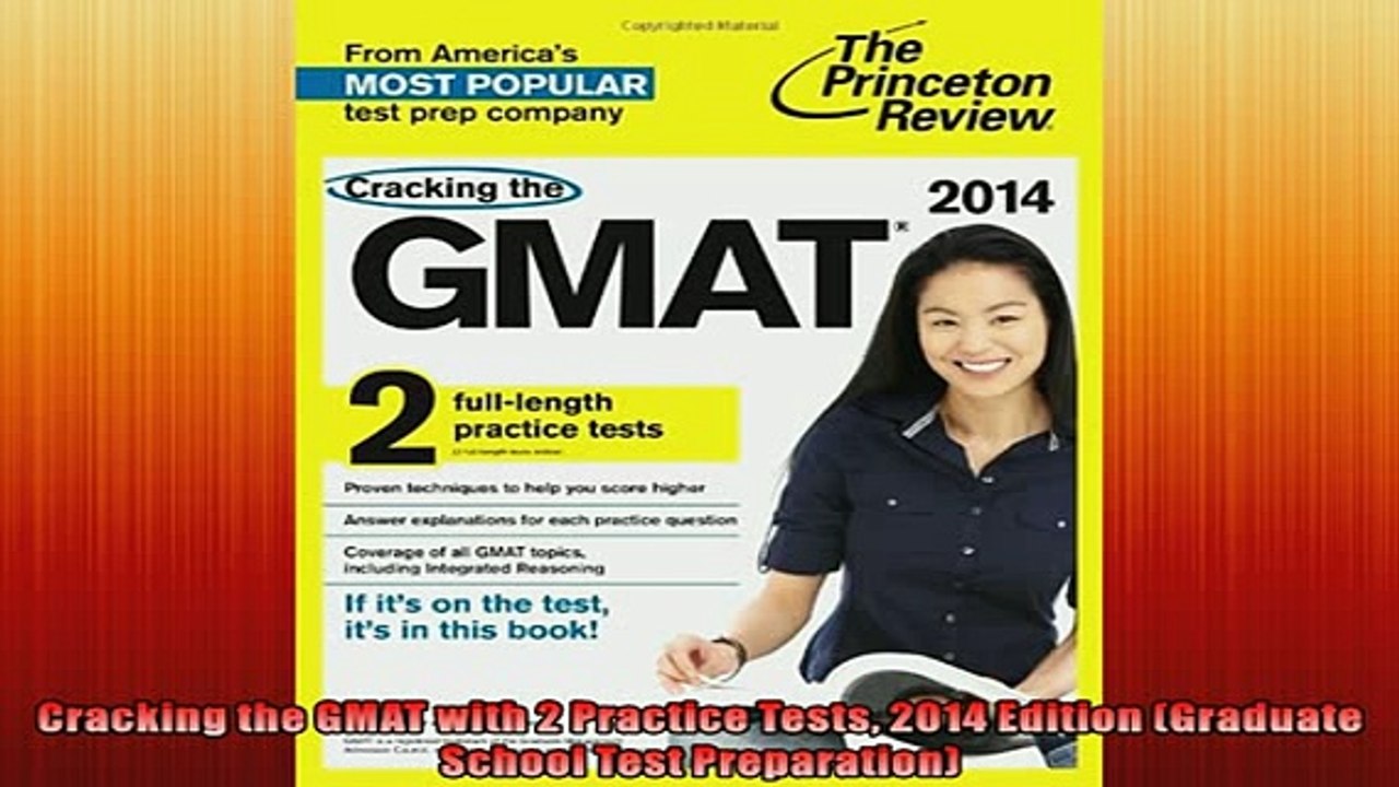 FREE DOWNLOAD  Cracking the GMAT with 2 Practice Tests 2014 Edition Graduate School Test Preparation  FREE BOOOK ONLINE