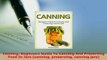 Download  Canning Beginners Guide To Canning And Preserving Food In Jars canning preserving PDF Full Ebook