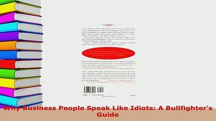 PDF  Why Business People Speak Like Idiots A Bullfighters Guide Download Online