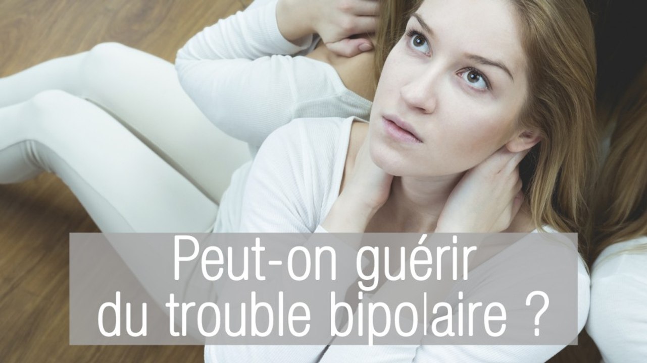 Peut-on guérir du trouble bipolaire ?