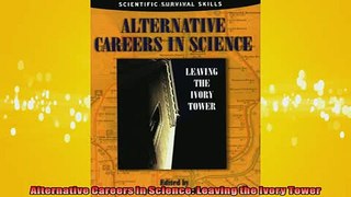 EBOOK ONLINE  Alternative Careers in Science Leaving the Ivory Tower  DOWNLOAD ONLINE