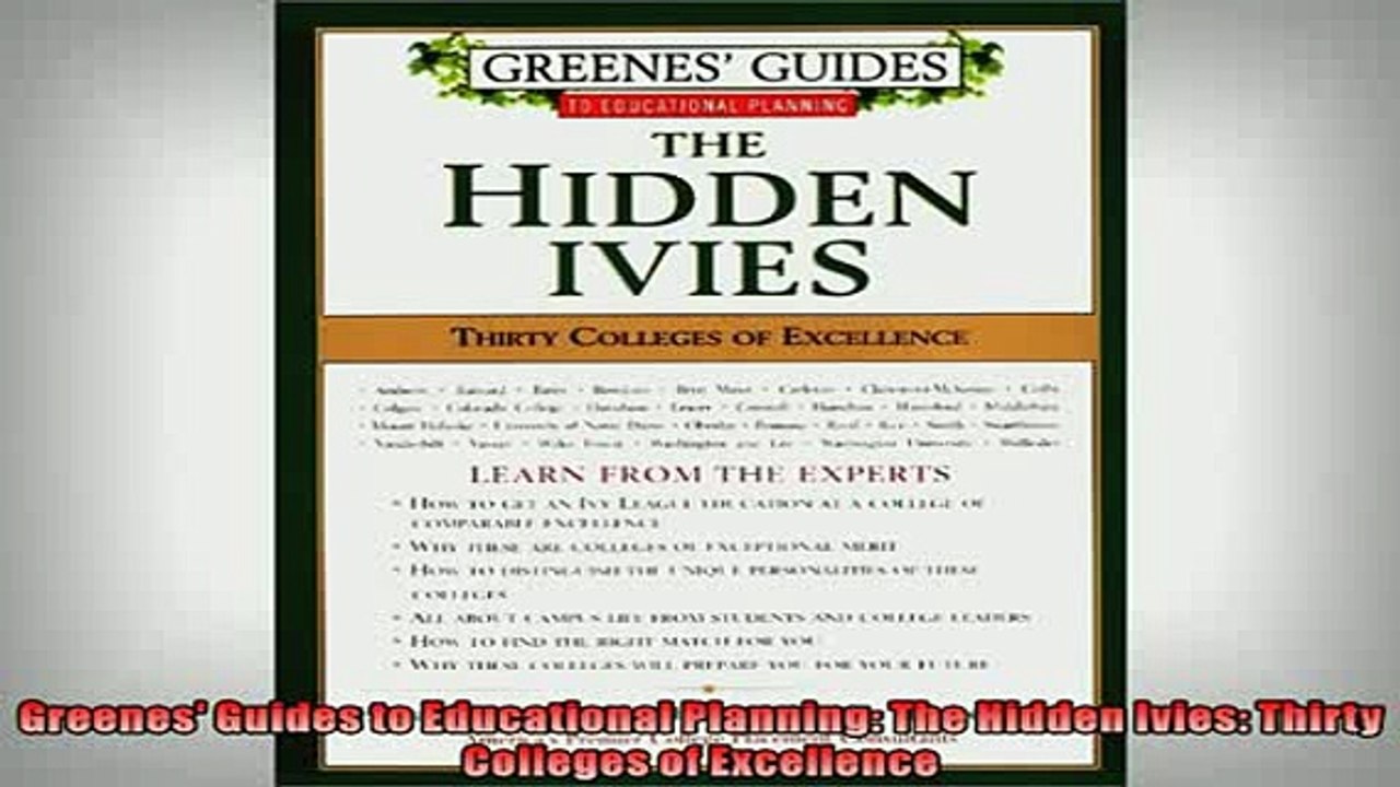 FREE DOWNLOAD  Greenes Guides to Educational Planning The Hidden Ivies Thirty Colleges of Excellence  FREE BOOOK ONLINE