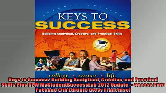 READ book Keys to Success Building Analytical Creative and Practical Skills Plus NEW FREE BOOOK ONLINE